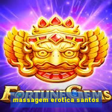 massagem erotica santos